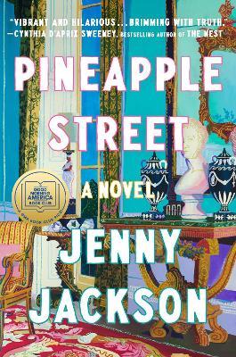 Pineapple Street: A GMA Book Club Pick (A Novel) - Jenny Jackson - cover