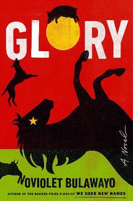 Glory: A Novel - NoViolet Bulawayo - cover
