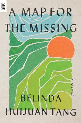 A Map for the Missing: A Novel - Belinda Huijuan Tang - cover