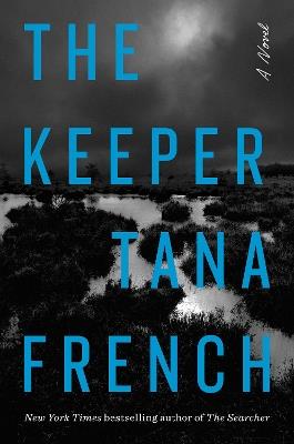The Keeper: A Novel - Tana French - cover