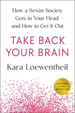 Take Back Your Brain
