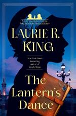 The Lantern's Dance: A novel of suspense featuring Mary Russell and Sherlock Holmes