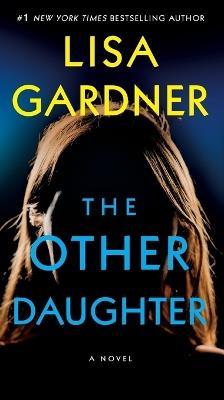 The Other Daughter: A Novel - Lisa Gardner - cover