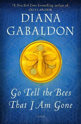 Go Tell the Bees That I Am Gone: A Novel - Diana Gabaldon - cover