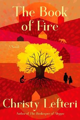 The Book of Fire: A Novel - Christy Lefteri - cover