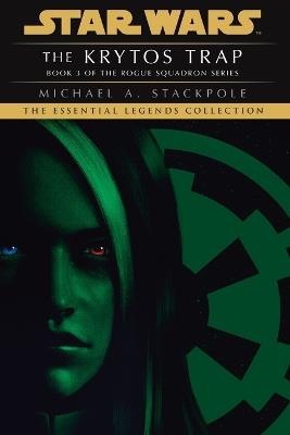 The Krytos Trap: Star Wars Legends (Rogue Squadron) - Michael A. Stackpole - cover