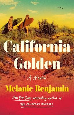 California Golden: A Novel - Melanie Benjamin - cover