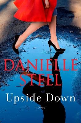 Upside Down: A Novel - Danielle Steel - cover