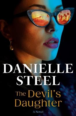The Devil's Daughter: A Novel - Danielle Steel - cover
