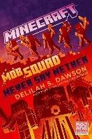 Minecraft: Mob Squad: Never Say Nether: An Official Minecraft Novel - Delilah S. Dawson - cover