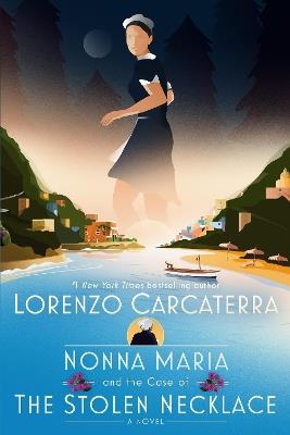 Nonna Maria and the Case of the Stolen Necklace: A Novel - Lorenzo Carcaterra - cover