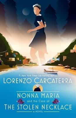 Nonna Maria and the Case of the Stolen Necklace: A Novel - Lorenzo Carcaterra - cover