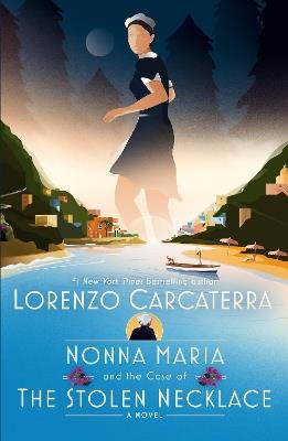 Nonna Maria and the Case of the Stolen Necklace: A Novel - Lorenzo Carcaterra - cover