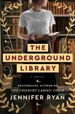 The Underground Library: A Novel