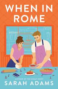 Libro in inglese When in Rome: A Novel Sarah Adams