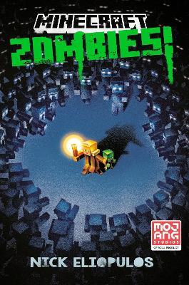 Minecraft: Zombies!: An Official Minecraft Novel - Nick Eliopulos - cover