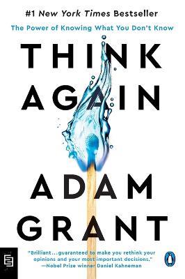 Think Again: The Power of Knowing What You Don't Know - Adam Grant - cover