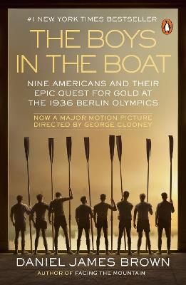 The Boys in the Boat (Movie Tie-In): Nine Americans and Their Epic Quest for Gold at the 1936 Berlin Olympics - Daniel James Brown - cover