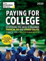 Paying For College, 2023: Everything You Need to Maximize Financial Aid and Afford College