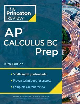 Princeton Review AP Calculus BC Prep, 2024: 5 Practice Tests + Complete Content Review + Strategies & Techniques - The Princeton Review,David Khan - cover