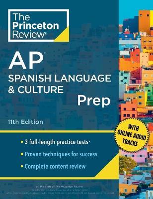 Princeton Review AP Spanish Language & Culture Prep, 2024: 3 Practice Tests + Content Review + Strategies & Techniques - The Princeton Review - cover