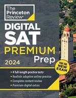Princeton Review SAT Premium Prep, 2024: 4 Practice Tests + Digital Flashcards + Review & Tools for the NEW Digital SAT