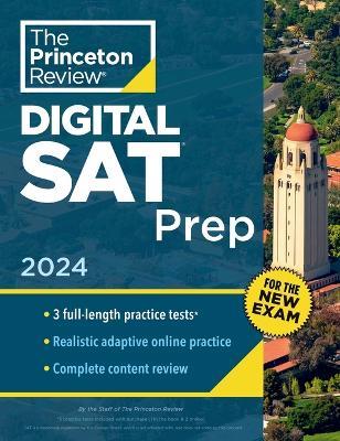 Princeton Review SAT Prep, 2024: 3 Practice Tests + Review + Online Tools for the NEW Digital SAT - Princeton Review - cover