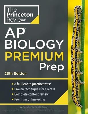 Princeton Review AP Biology Premium Prep, 2024: 6 Practice Tests + Complete Content Review + Strategies & Techniques - The Princeton Review - cover