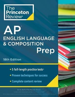 Princeton Review AP English Language & Composition Prep, 2024: 5 Practice Tests + Complete Content Review + Strategies & Techniques - The Princeton Review - cover