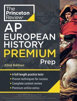 Princeton Review AP European History Premium Prep, 2024: 6 Practice Tests + Complete Content Review + Strategies & Techniques - The Princeton Review - cover