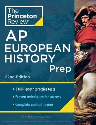Princeton Review AP European History Prep, 2024: 3 Practice Tests + Complete Content Review + Strategies & Techniques - The Princeton Review - cover