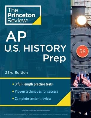 Princeton Review AP U.S. History Prep, 2024: 3 Practice Tests + Complete Content Review + Strategies & Techniques - The Princeton Review - cover