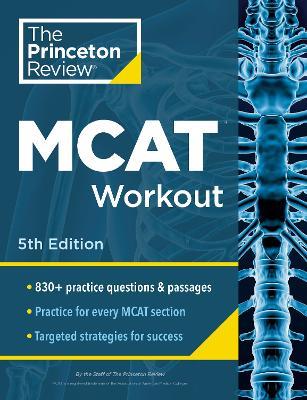 Princeton Review MCAT Workout, 5th Edition: 830+ Practice Questions & Passages for MCAT Scoring Success - Princeton Review - cover
