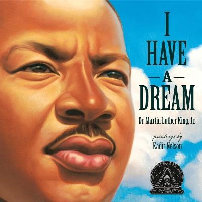 I Have A Dream - Martin Luther King,Kadir Nelson - cover