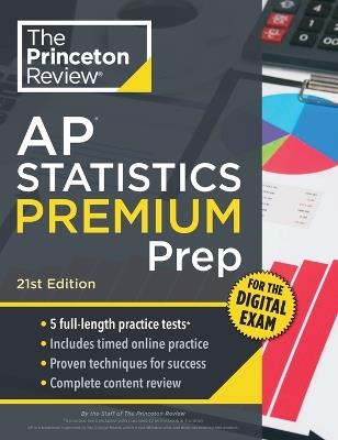 Princeton Review AP Statistics Premium Prep, 21st Edition: 5 Practice Tests + Digital Practice Online + Content Review - Princeton Review - cover