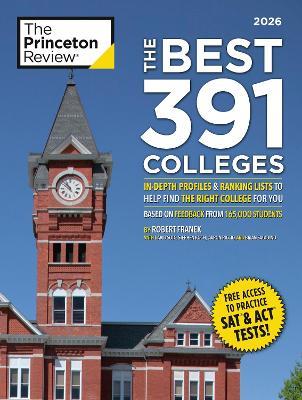 The Best 391 Colleges, 2026: In-Depth Profiles & Ranking Lists to Help Find the Right College For You - Robert Franek,Robert Franek - cover