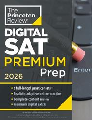 Princeton Review Digital SAT Premium Prep, 2026: 6 Full-Length Practice Tests (3 in Book + 3 Adaptive Tests Online) + Online Flashcards + Review & Tools