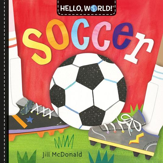 Hello, World! Soccer - Jill Mcdonald - ebook