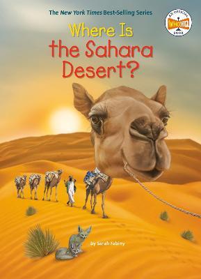 Where Is the Sahara Desert? - Sarah Fabiny,Who HQ - cover