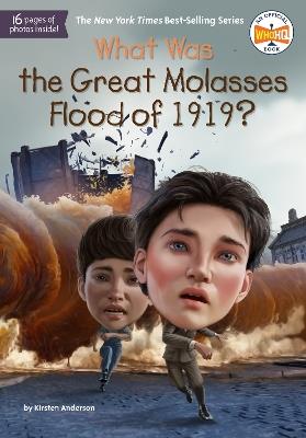 What Was the Great Molasses Flood of 1919? - Kirsten Anderson,Who HQ - cover