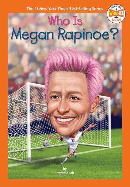 Who Is Megan Rapinoe? - Who HQ,Stefanie Loh,Andrew Thomson - ebook