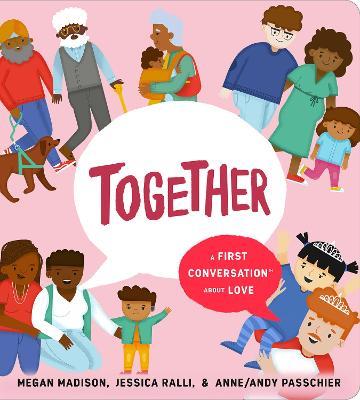 Together: A First Conversation About Love - Megan Madison,Jessica Ralli - cover