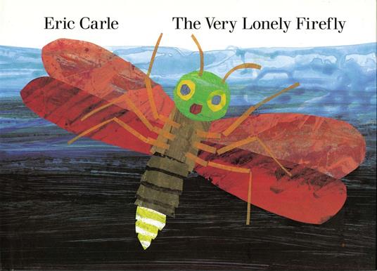The Very Lonely Firefly - Eric Carle - ebook