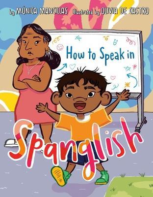 How to Speak in Spanglish - Mónica Mancillas - cover