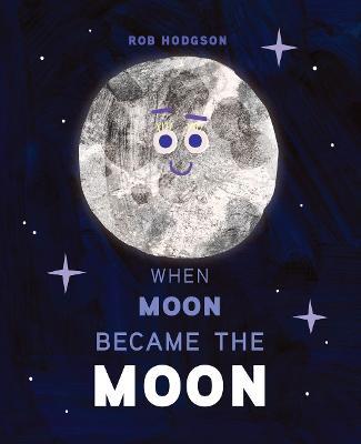 When Moon Became the Moon - Rob Hodgson - cover