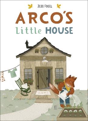 Arco's Little House - Jess Fogel - cover