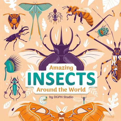 Amazing Insects Around the World - DGPH Stufio - ebook