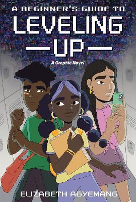 A Beginner's Guide to Leveling Up: A Graphic Novel - Elizabeth Agyemang - cover