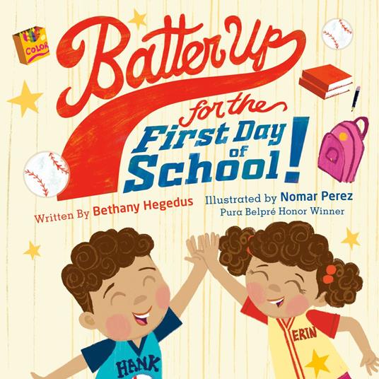 Batter Up for the First Day of School! - Bethany Hegedus,Nomar Perez - ebook
