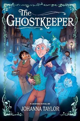 The Ghostkeeper: A Graphic Novel - Johanna Taylor - cover